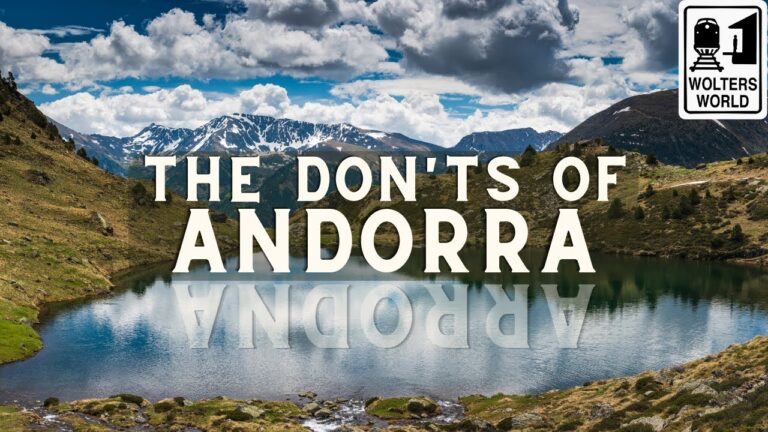 Andorra – The Don’ts of Andorra (Oddest Placed Country in Europe)